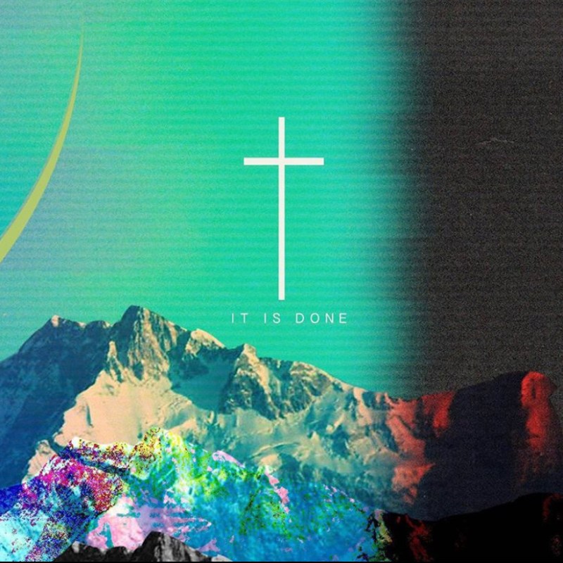 The Story of “It Is&nbsp;Done”